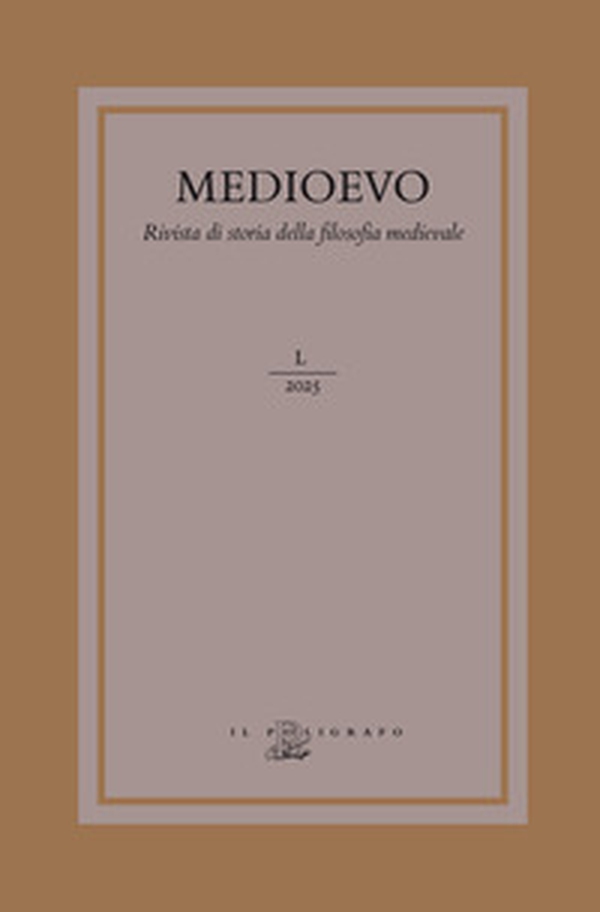 Medioevo. Rivista di storia della filosofia medievale - Vol. 50 - Librerie.coop
