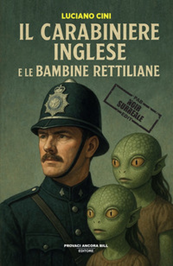 Il carabiniere inglese e le bambine rettiliane - Librerie.coop Il carabiniere inglese e le bambine rettiliane - Librerie.coop