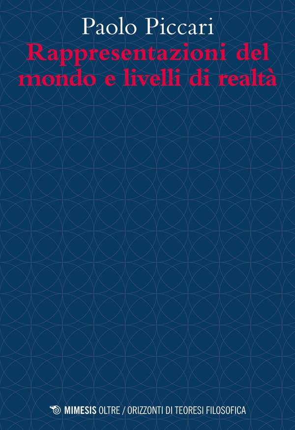 Rappresentazioni del mondo e livelli di realtà - Librerie.coop Rappresentazioni del mondo e livelli di realtà - Librerie.coop