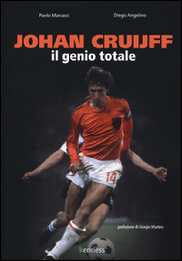Johan Cruijff. Il genio totale - Librerie.coop Johan Cruijff. Il genio totale - Librerie.coop