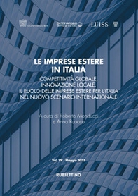 Le imprese estere in Italia. Competitività globale, innovazione locale. Il ruolo delle imprese estere per l'Italia nel nuovo scenario internazionale - Librerie.coop Le imprese estere in Italia. Competitività globale, innovazione locale. Il ruolo delle imprese estere per l'Italia nel nuovo scenario internazionale - Librerie.coop