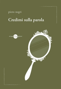 Credimi sulla parola - Librerie.coop Credimi sulla parola - Librerie.coop