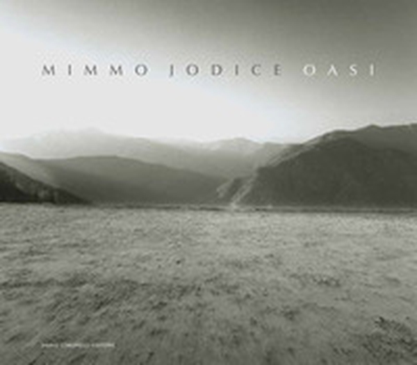 Mimmo Jodice. Oasi - Librerie.coop Mimmo Jodice. Oasi - Librerie.coop