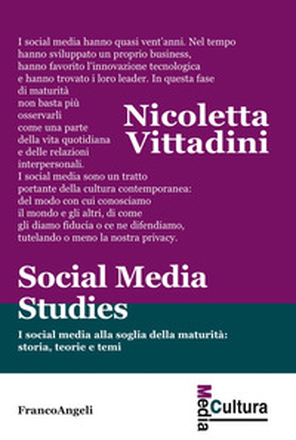 Social media studies. I social media alla soglia della maturità: storia, teorie e temi - Librerie.coop Social media studies. I social media alla soglia della maturità: storia, teorie e temi - Librerie.coop