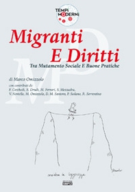 Migranti e diritti. Tra mutamento sociale e buone pratiche - Librerie.coop