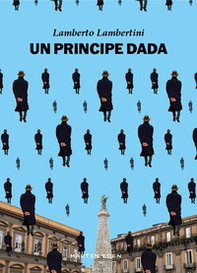 Un principe dada - Librerie.coop Un principe dada - Librerie.coop