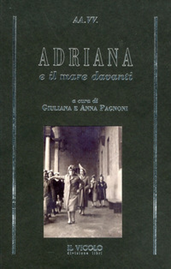 Adriana e il mare davanti - Librerie.coop Adriana e il mare davanti - Librerie.coop