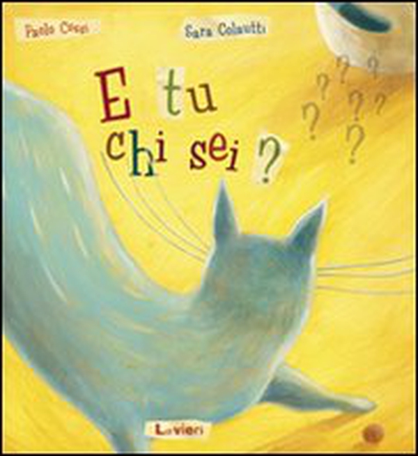 E tu chi sei? - Librerie.coop E tu chi sei? - Librerie.coop