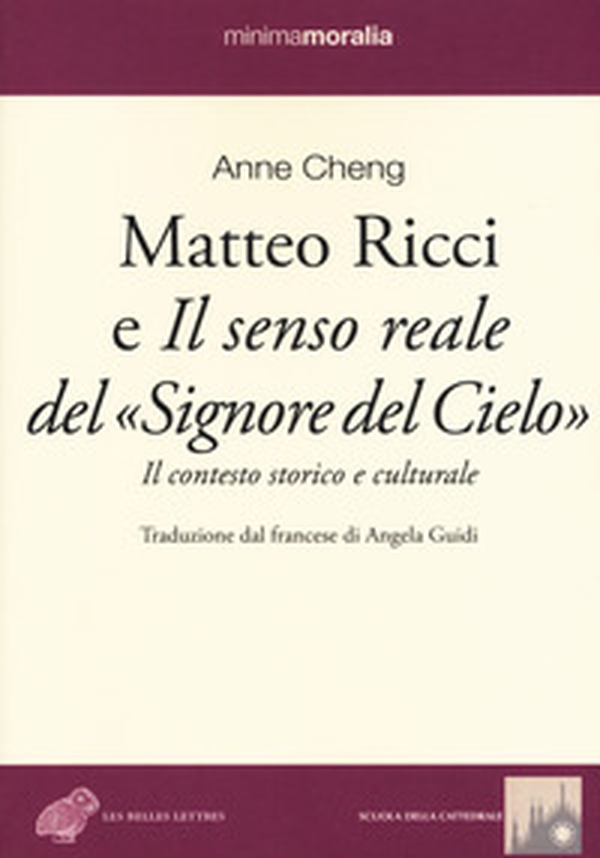 Matteo Ricci e il senso reale del «Signore del cielo». Il contesto storico e culturale - Librerie.coop Matteo Ricci e il senso reale del «Signore del cielo». Il contesto storico e culturale - Librerie.coop