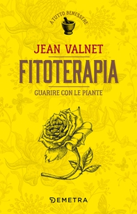 Fitoterapia. Guarire con le piante - Librerie.coop Fitoterapia. Guarire con le piante - Librerie.coop