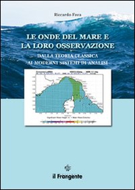Le onde del mare e la loro osservazione. Dalla teoria classica ai moderni sistemi di analisi - Librerie.coop Le onde del mare e la loro osservazione. Dalla teoria classica ai moderni sistemi di analisi - Librerie.coop