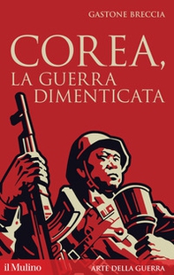 Corea, la guerra dimenticata - Librerie.coop