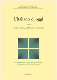 L'italiano di oggi. Fenomeni, problemi, prospettive - Librerie.coop