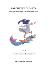 Barchette di carta. Antologia poetica per i bambini palestinesi - Librerie.coop