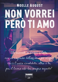 Non vorrei però ti amo (Life) - Librerie.coop