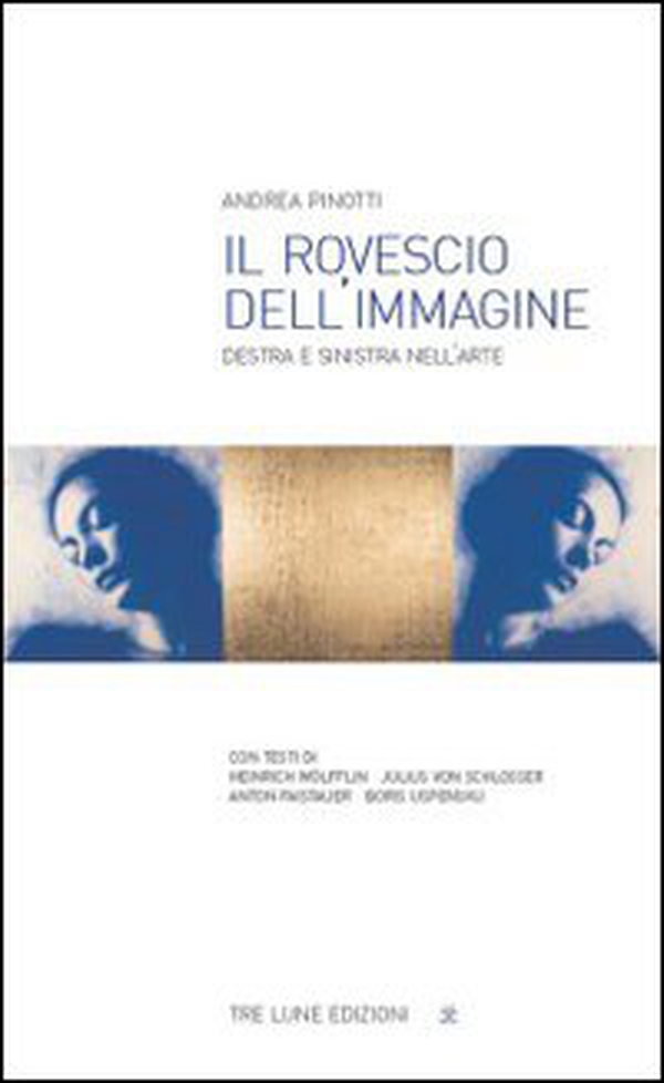 Il rovescio dell'immagine. Destra e sinistra nell'arte - Librerie.coop Il rovescio dell'immagine. Destra e sinistra nell'arte - Librerie.coop