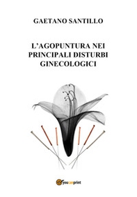 L'agopuntura nei principali disturbi ginecologici - Librerie.coop