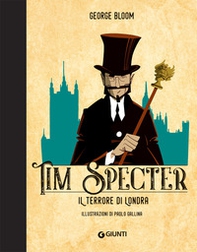 Il terrore di Londra. Tim Specter - Vol. 3 - Librerie.coop