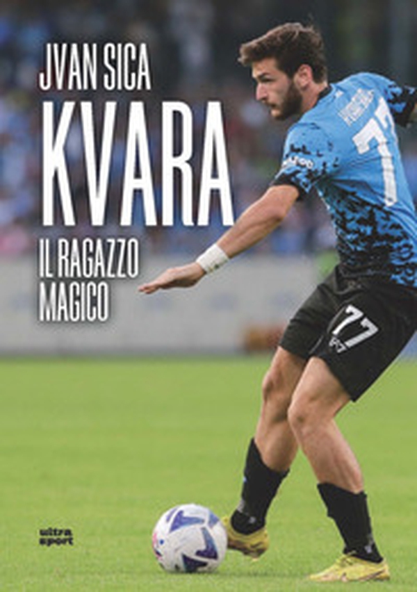 Kvara. Il ragazzo magico - Librerie.coop Kvara. Il ragazzo magico - Librerie.coop