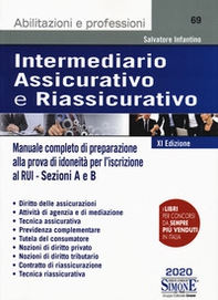 Intermediario assicurativo e riassicurativo. Manuale completo di preparazione alla prova di idoneità per l'iscrizione al Rui. Sezioni A e B - Librerie.coop