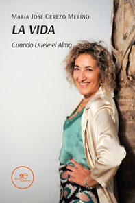 La vida cuando duele el alma - Librerie.coop