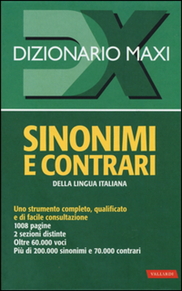 Dizionario maxi. Sinonimi e contrari della lingua italiana - Librerie.coop Dizionario maxi. Sinonimi e contrari della lingua italiana - Librerie.coop