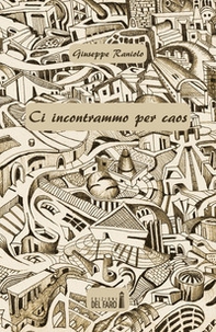 Ci incontrammo per caos - Librerie.coop