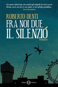 Fra noi due il silenzio - Librerie.coop