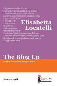 The Blog up! Storia sociale del blog in Italia - Librerie.coop The Blog up! Storia sociale del blog in Italia - Librerie.coop