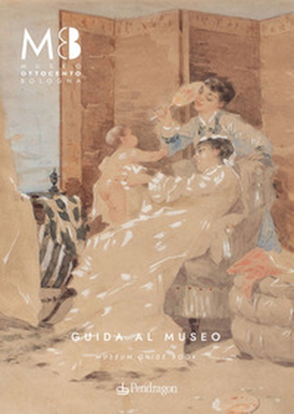 Museo Ottocento Bologna. Guida al museo-Museum guide book - Librerie.coop Museo Ottocento Bologna. Guida al museo-Museum guide book - Librerie.coop