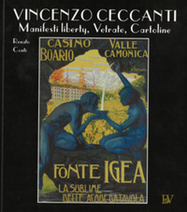 Vincenzo Ceccanti. Manifesti liberty, vetrate, cartoline - Librerie.coop Vincenzo Ceccanti. Manifesti liberty, vetrate, cartoline - Librerie.coop