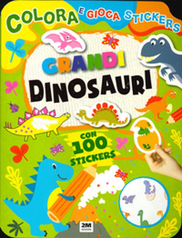 Grandi dinosauri. Colora e gioca stickers - Librerie.coop Grandi dinosauri. Colora e gioca stickers - Librerie.coop