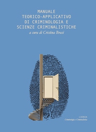 Manuale teorico applicativo di criminologia e scienze criminalistiche - Librerie.coop