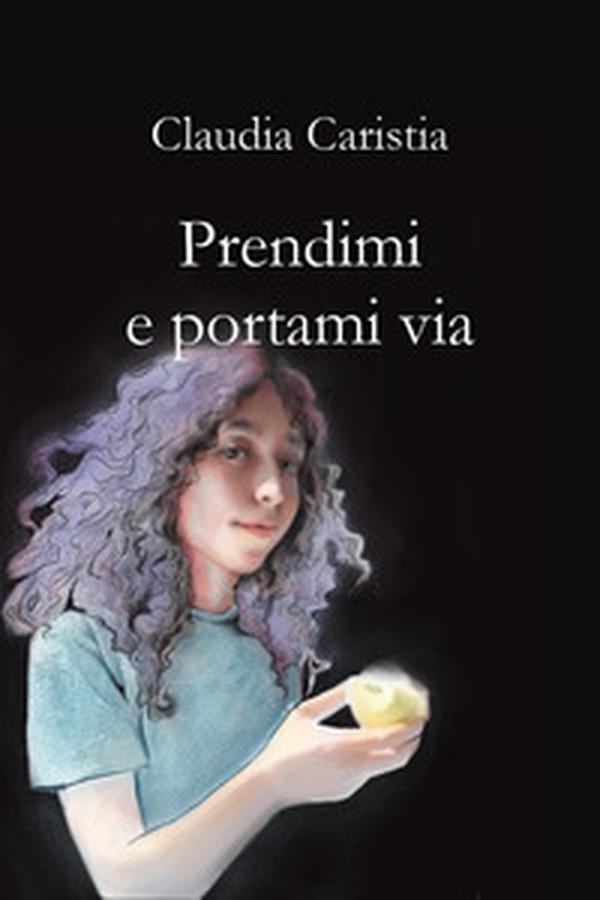 Prendimi e portami via - Librerie.coop Prendimi e portami via - Librerie.coop