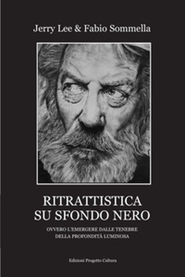 Ritrattistica su sfondo nero. Ovvero l'emergere dalle tenebre della profondità luminosa - Librerie.coop Ritrattistica su sfondo nero. Ovvero l'emergere dalle tenebre della profondità luminosa - Librerie.coop