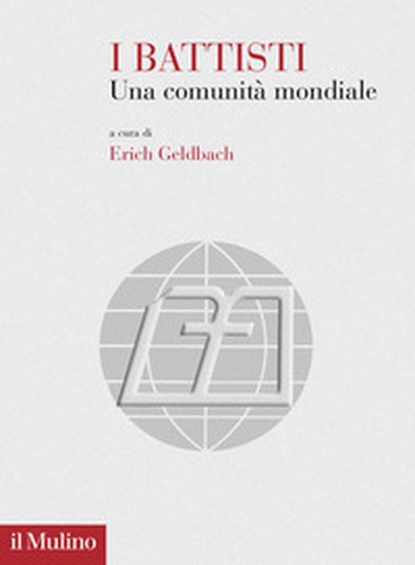 I Battisti. Una comunità mondiale - Librerie.coop I Battisti. Una comunità mondiale - Librerie.coop