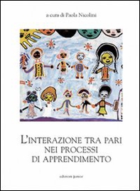 L'integrazione tra pari nei processi di apprendimento - Librerie.coop L'integrazione tra pari nei processi di apprendimento - Librerie.coop