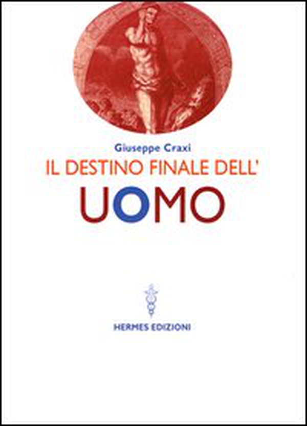 Il destino finale dell'uomo - Librerie.coop Il destino finale dell'uomo - Librerie.coop