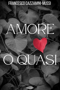 Amore o quasi  - Librerie.coop