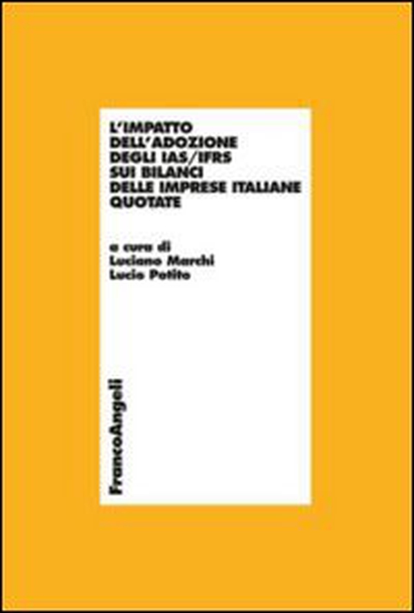 L'impatto dell'adozione degli IAS/IFRS sui bilanci delle imprese italiane quotate - Librerie.coop L'impatto dell'adozione degli IAS/IFRS sui bilanci delle imprese italiane quotate - Librerie.coop