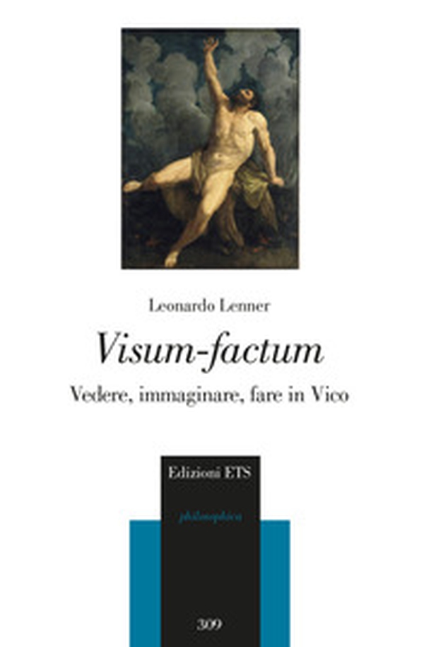 Visum-factum. Vedere, immaginare, fare in Vico - Librerie.coop Visum-factum. Vedere, immaginare, fare in Vico - Librerie.coop
