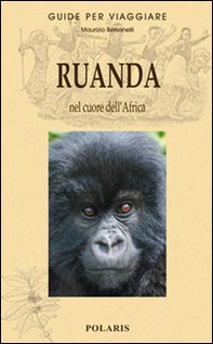 Ruanda. Nel cuore dell'Africa - Librerie.coop