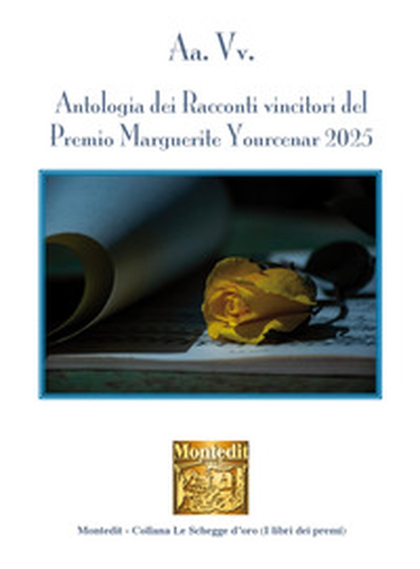 Antologia dei racconti vincitori del Premio Marguerite Yourcenar 2025 - Librerie.coop