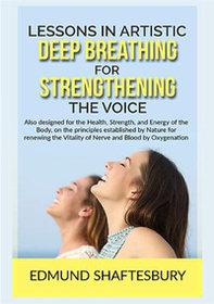 Lessons in artistic deep breathing for strengthening the voice - Librerie.coop