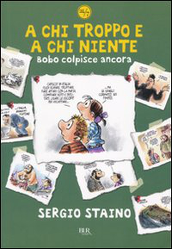 A chi troppo e a chi niente. Bobo colpisce ancora - Librerie.coop A chi troppo e a chi niente. Bobo colpisce ancora - Librerie.coop