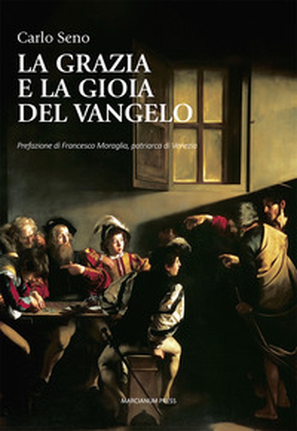 La grazia e la gioia del Vangelo - Librerie.coop La grazia e la gioia del Vangelo - Librerie.coop