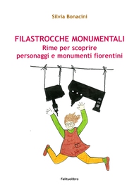 Filastrocche monumentali - Librerie.coop Filastrocche monumentali - Librerie.coop