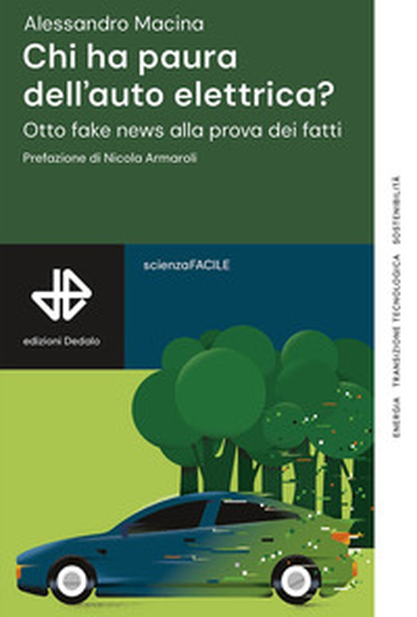 Chi ha paura dell'auto elettrica? Otto fake news alla prova dei fatti - Librerie.coop Chi ha paura dell'auto elettrica? Otto fake news alla prova dei fatti - Librerie.coop