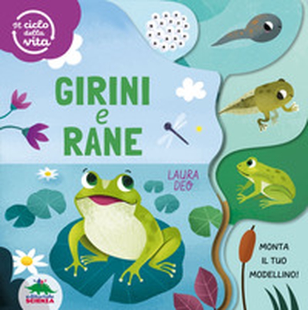 Girini e rane. Il ciclo della vita - Librerie.coop Girini e rane. Il ciclo della vita - Librerie.coop