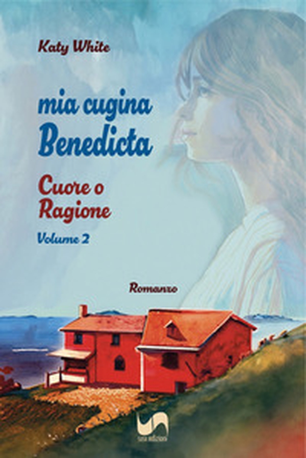 Cuore o ragione. Mia cugina Benedicta - Vol. 2 - Librerie.coop
